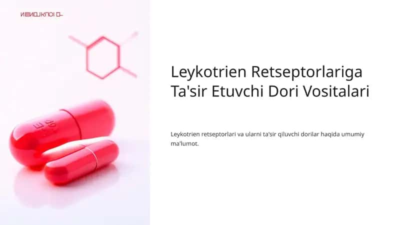 Leykotrien Retseptorlariga Ta'sir Etuvchi Dori Vositalari