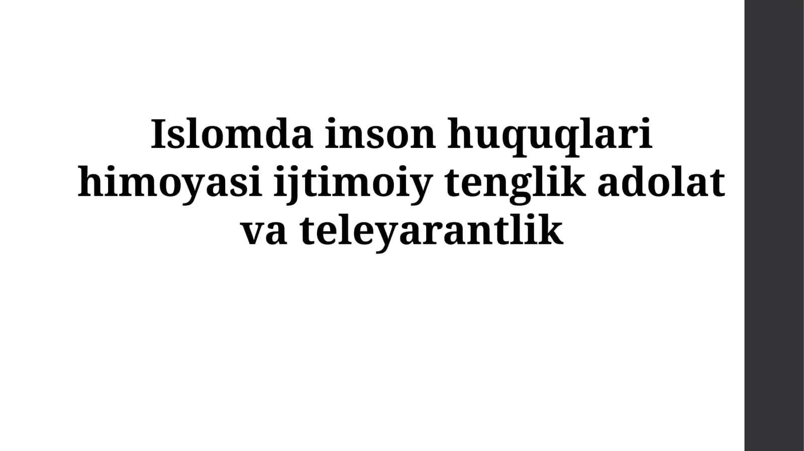 Islomda inson huquqlari himoyasi ijtimoiy tenglik adolatvateleyarantlik