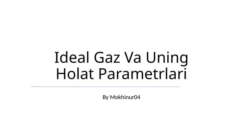 Ideal Gaz Va Uning Holat Parametrlari