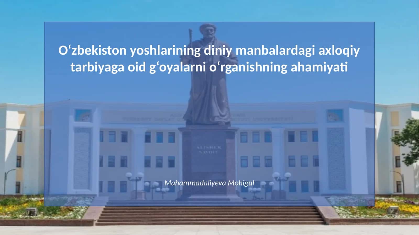 O‘zbekiston yoshlarining diniy manbalarda axloqiy tarbiyaga oid g‘oyalarni o‘rganishning ahamiyati