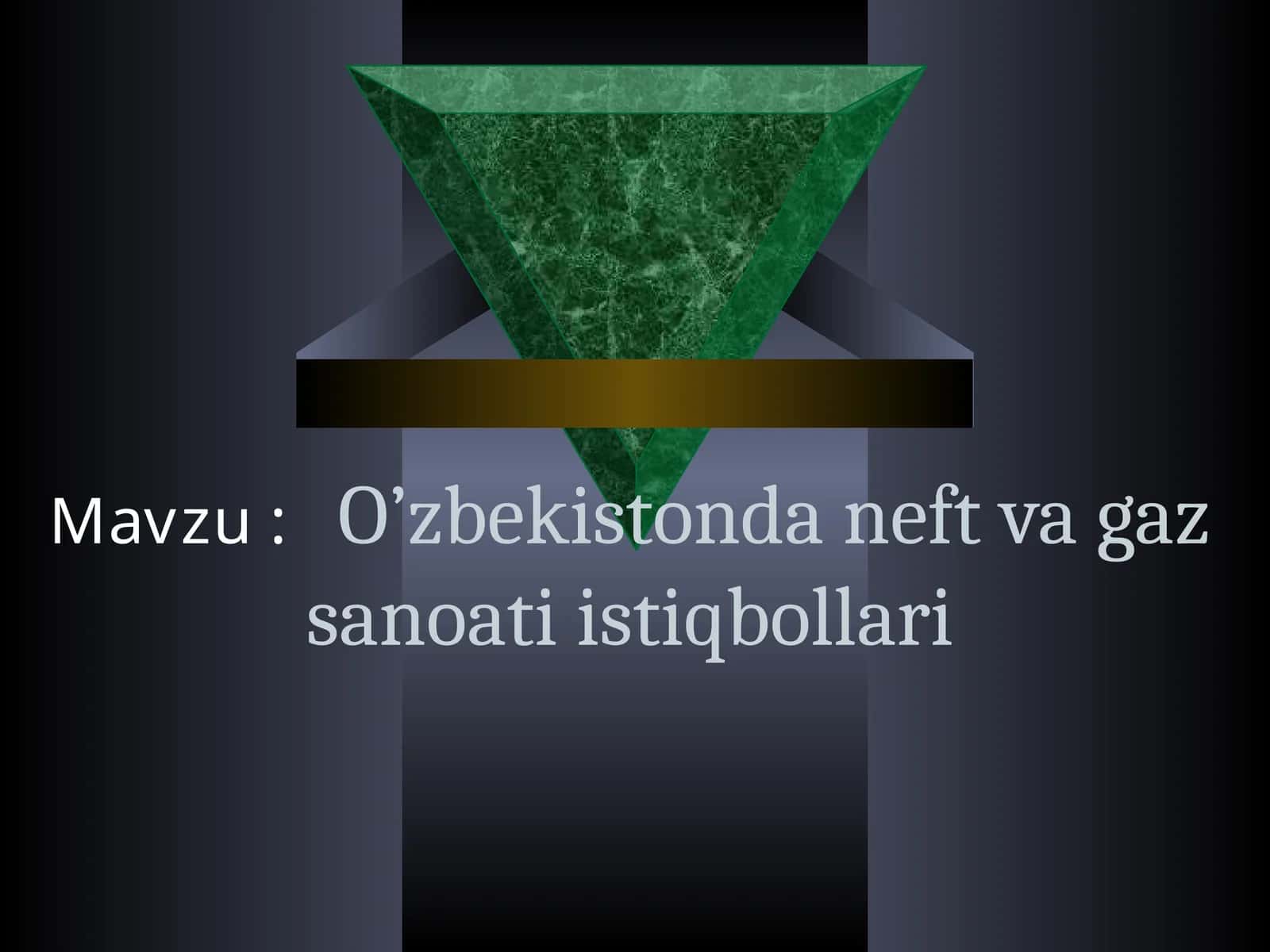 O’zbekistonda neft va gaz sanoati istiqbollari