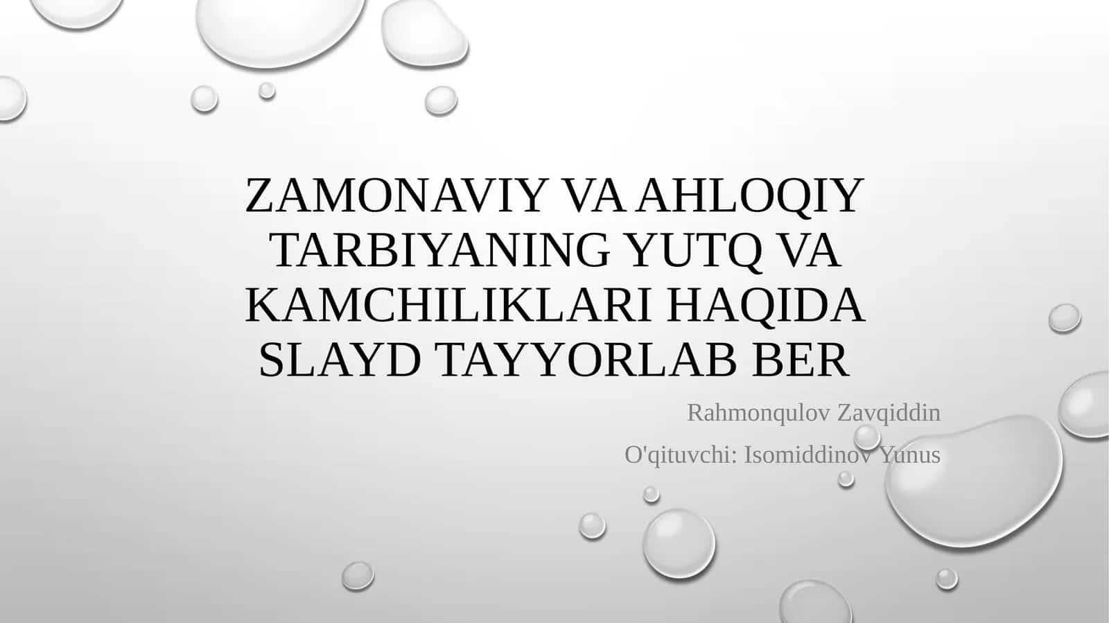 Zamonaviy va ahloqiy tarbiyaning yutq va kamchiliklari