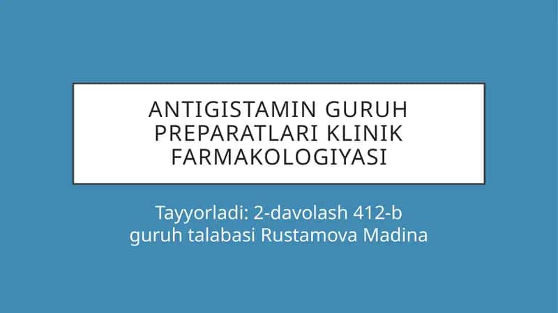 Antigistaminguruh preparatlari klinik farmakologiyasi