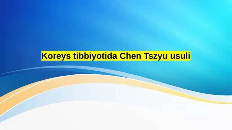 Koreys tibbiyotida Chen Tszyu usuli