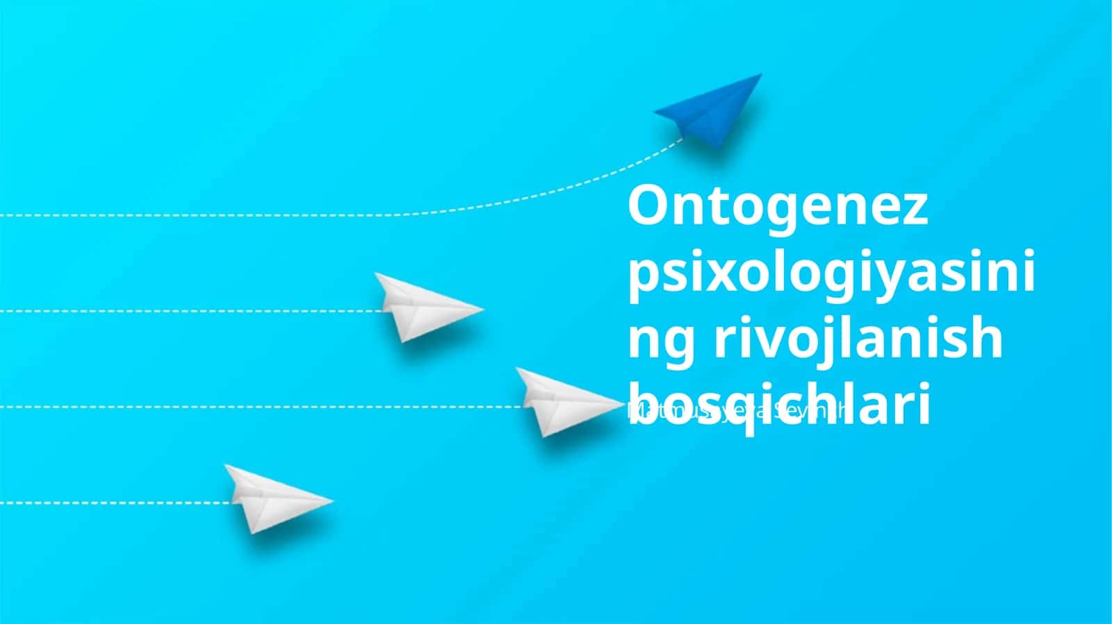 Ontogenez psixologiyasining rivojlanish bosqichlari