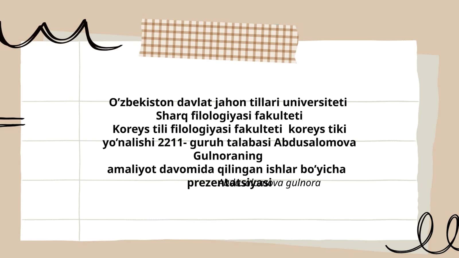 Amaliyot davomida qilingan ishlar bo’yicha prezentatsiyasi