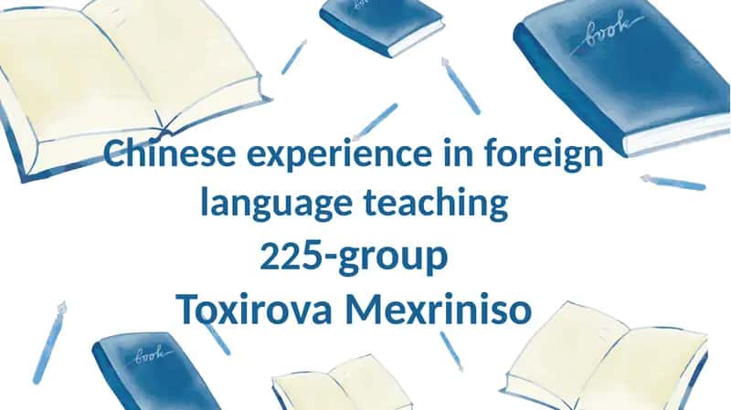 Chinadagi chet tillarini o'qitishda Xitoy ta'lim tajribasi