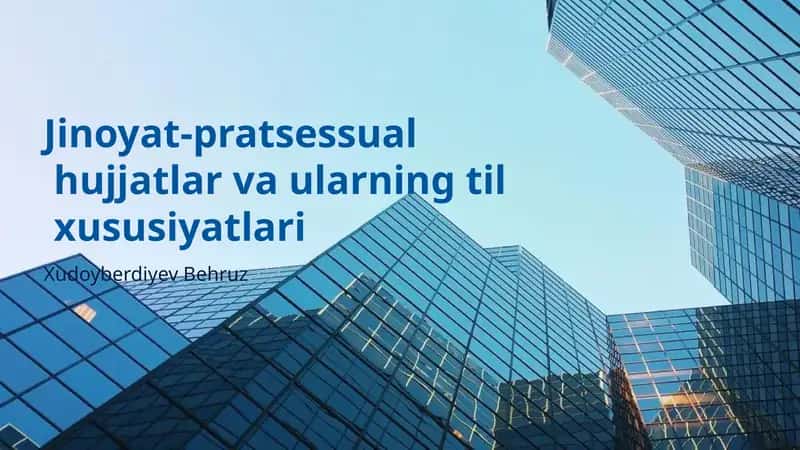 Jinoyat-pratsessual hujjatlar va ularning til xususiyatlari