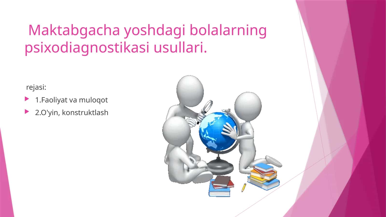 Maktabgacha yoshdagi bolalarning psixodiagnostikasi usullari