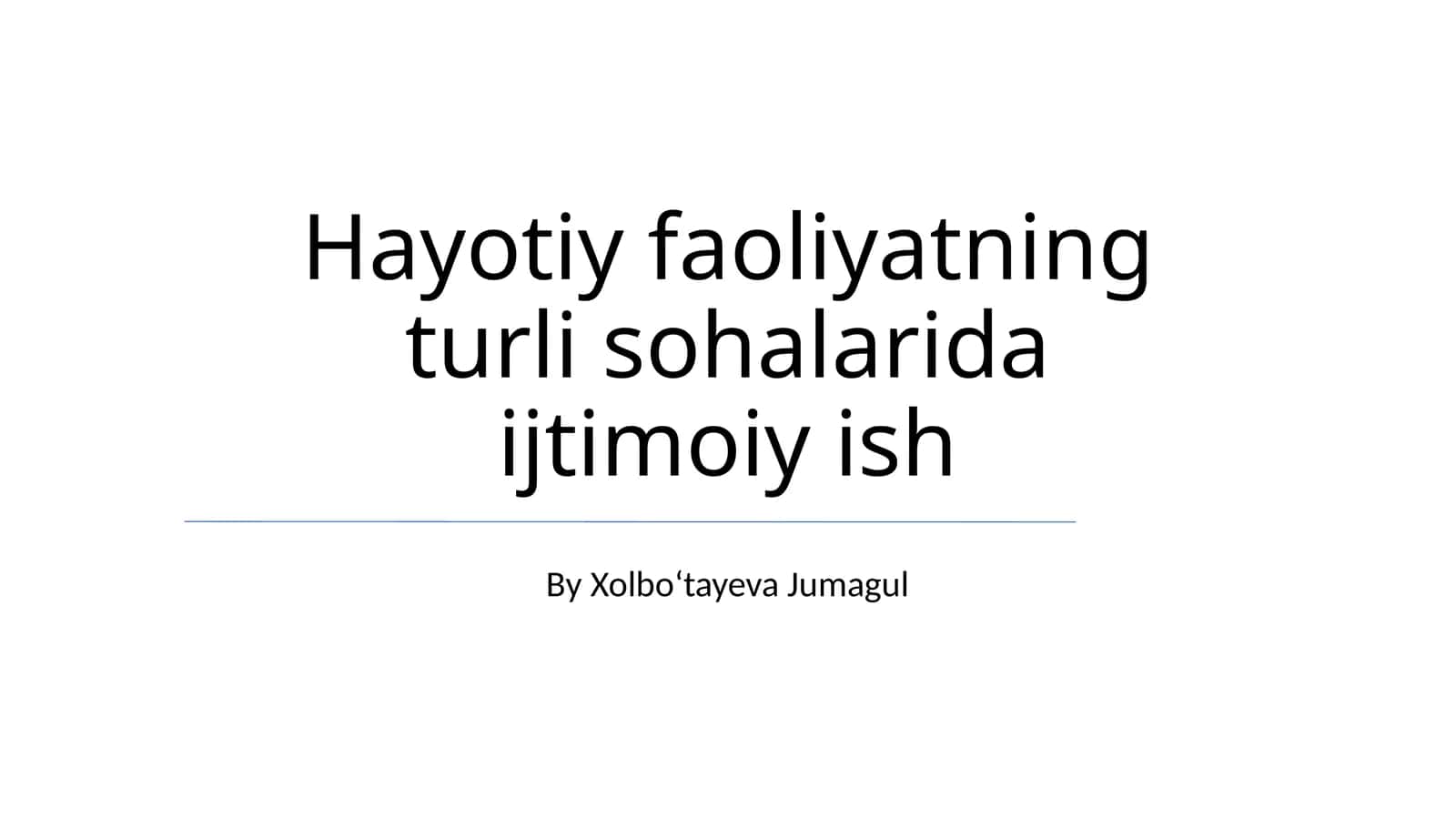 Ijtimoiy ishning mohiyati va ahamiyati