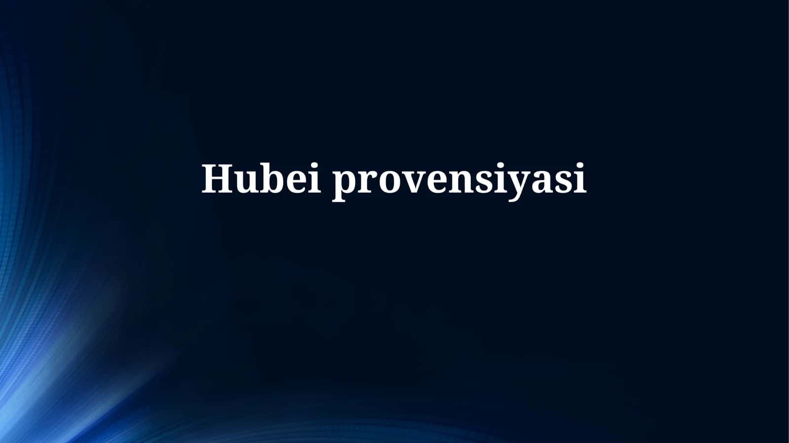 Xubey viloyati: Geografiya, tarix va demografiya