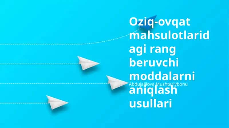Oziq-ovqat mahsulotlaridagi rang beruvchi moddalarni aniqlash usullari