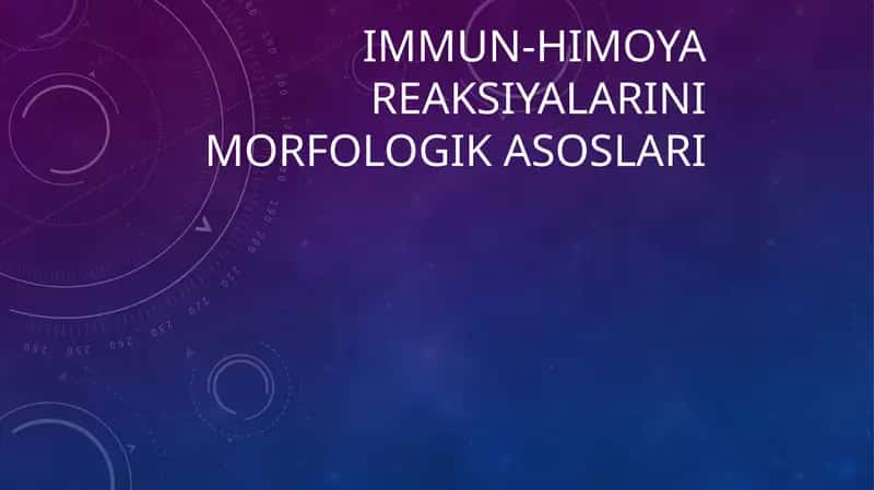 Immun-himoya reaksiyalarinimorfologikasoslari