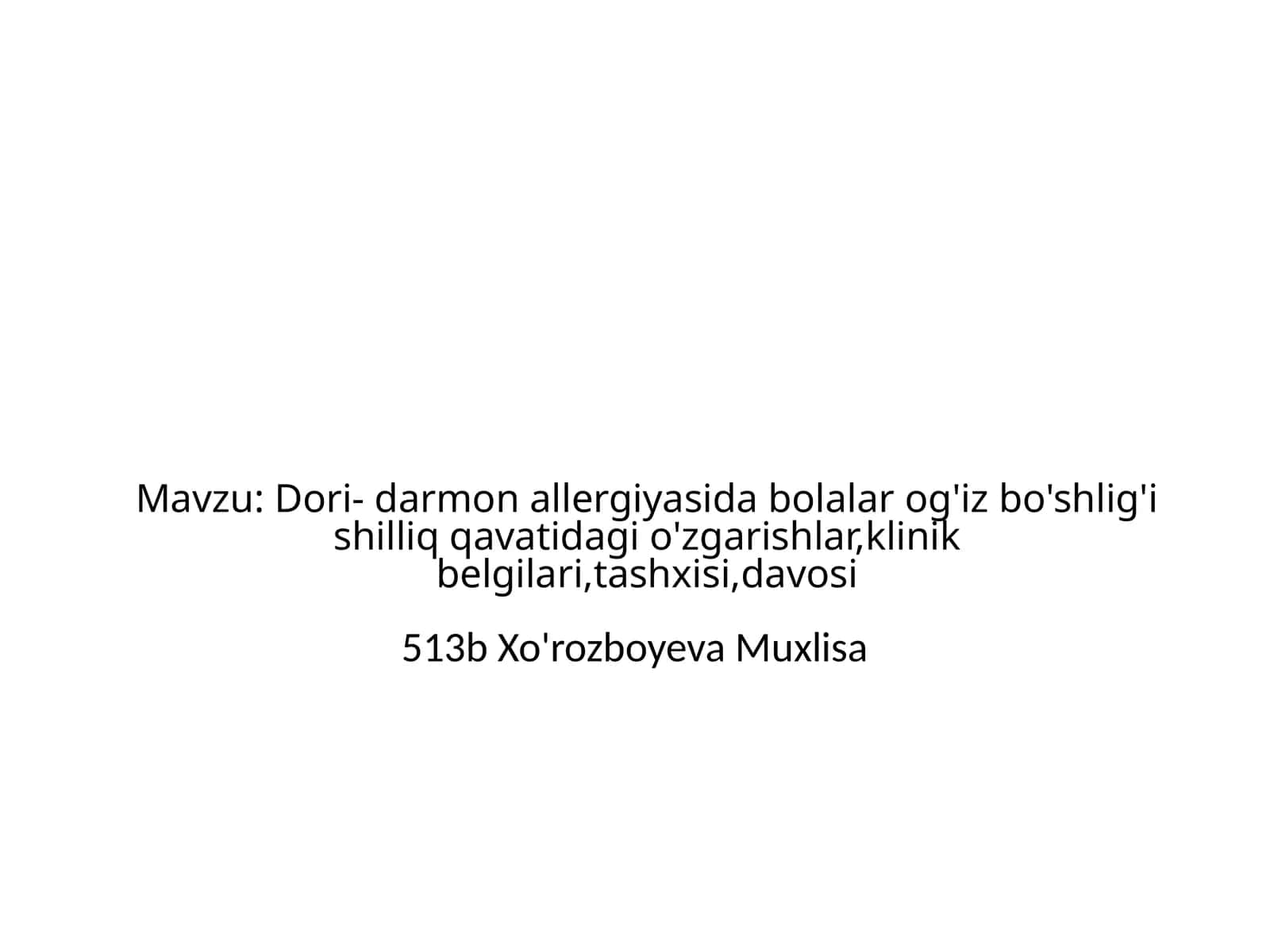 Dori-darmon allergiyasida bolalar og'iz bo'shlig'i shilliq qavatida dio'zgarishlar, klinik belgilari, tashxisi, davosi