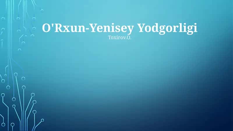 O'Rxun-Yenisey Yodgorligi