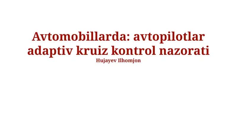 Avtomobillarda Adaptiv Kruiz-Nazorat Tizimlari
