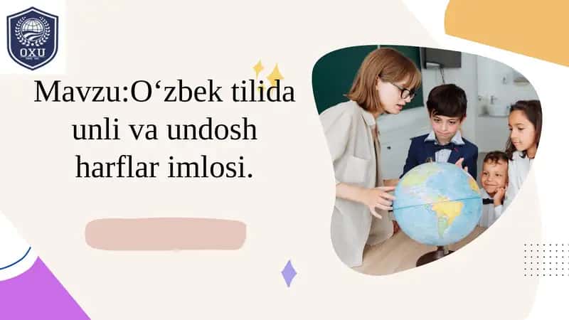 О‘zbektilida unli va undosh harflar imlosi