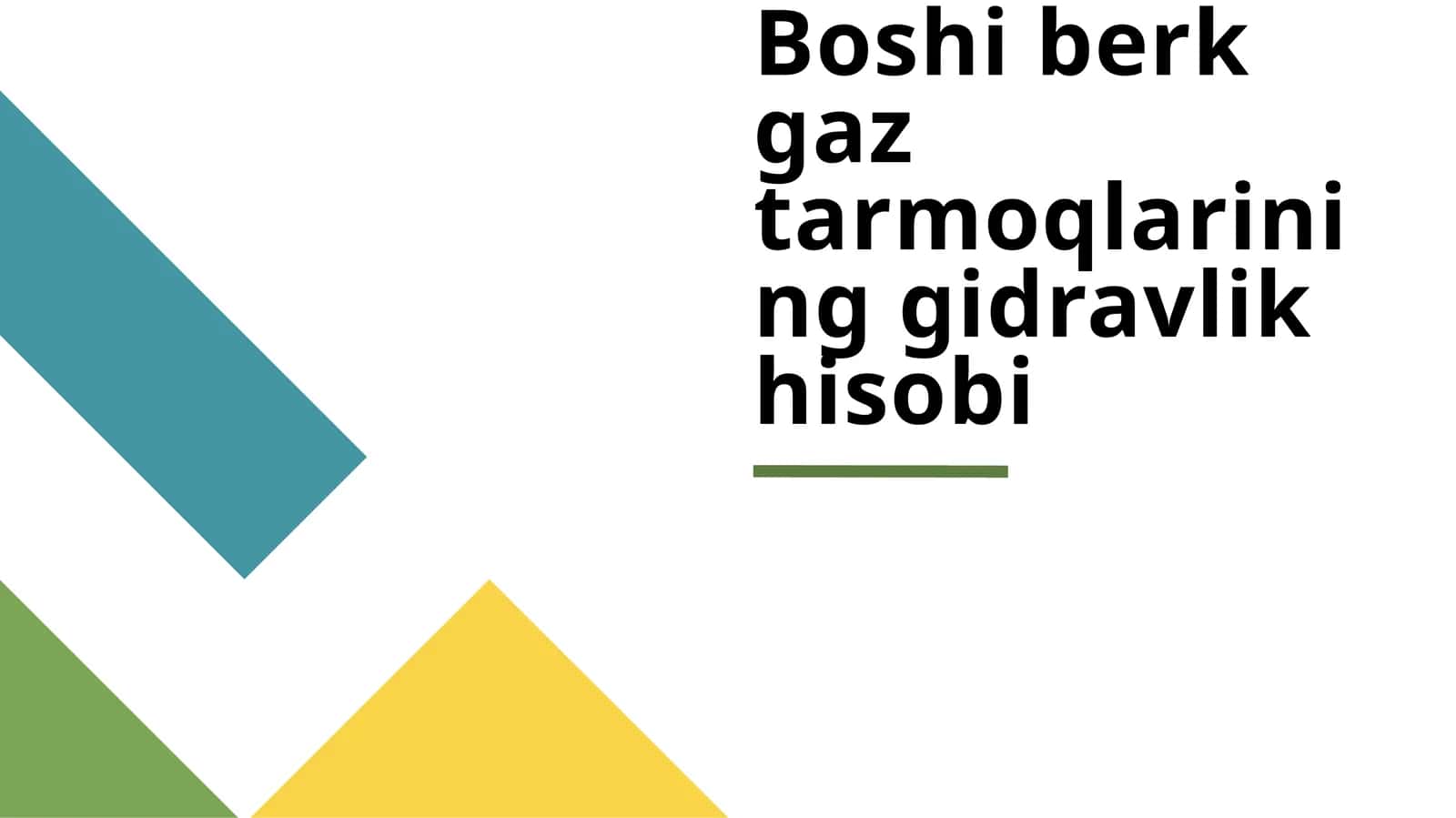 Boshi berk gaz tarmoqlarining gidravlik hisobi