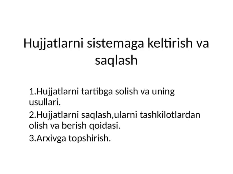 Hujjatlarni sistmaga keltirish va saqlash