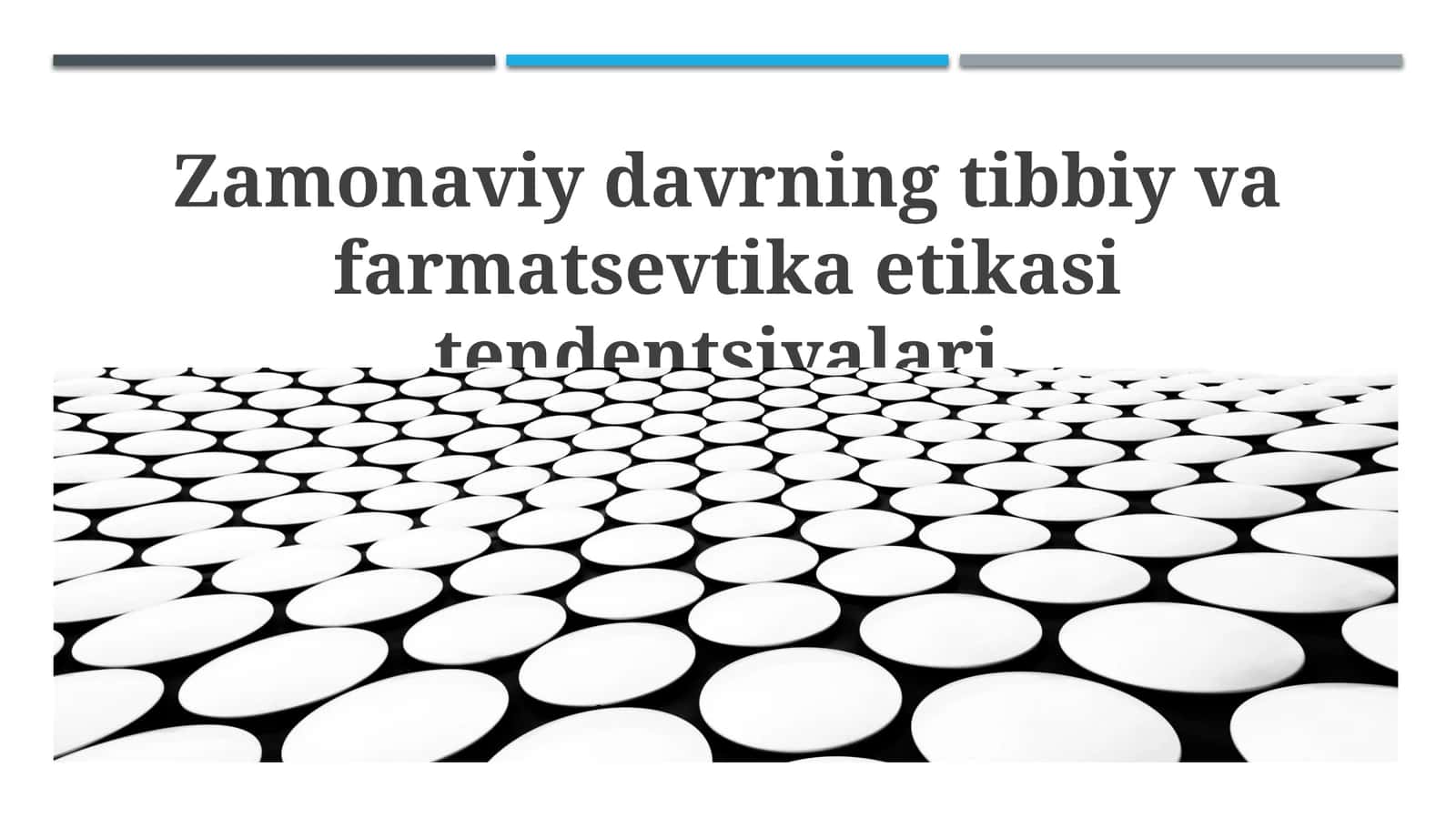 Zamonaviy davrning tibbiy va farmatsevtika etikasi tendentsiyalari
