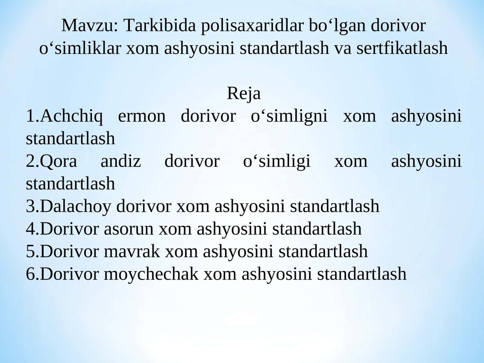 Tarkibida polisaxaridlar bo‘lgan dorivor o‘simliklar xom ashyosini standartlash va sertfikatlash