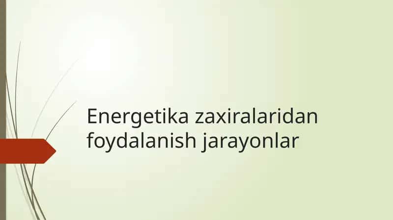 Energetika zaxiralaridan foydalanish jarayonlar