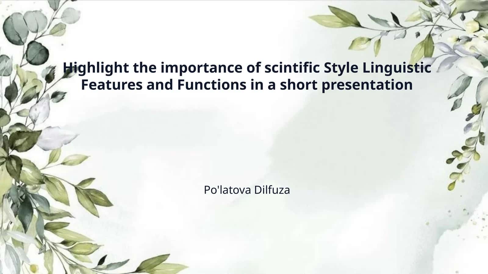 Highlight the importance of scintific Style Linguistic Features and Functions in a short presentation