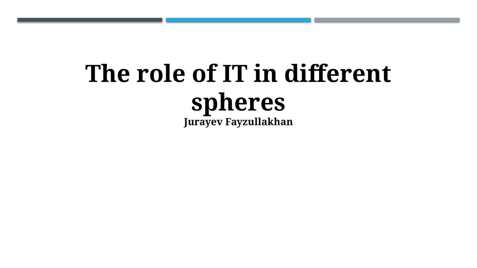The role of IT in different spheres