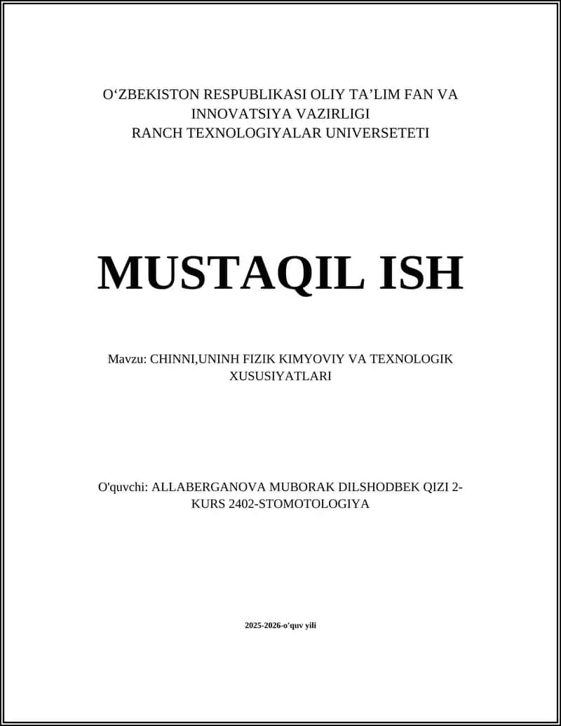 CHINNI, UNINH FIZIK KIMYOVIY VA TEXNOLOGIK XUSUSIYATLARI