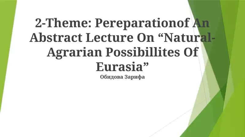 Pereparationof An Abstract Lecture On “Natural-Agrarian Possibillites Of Eurasia”