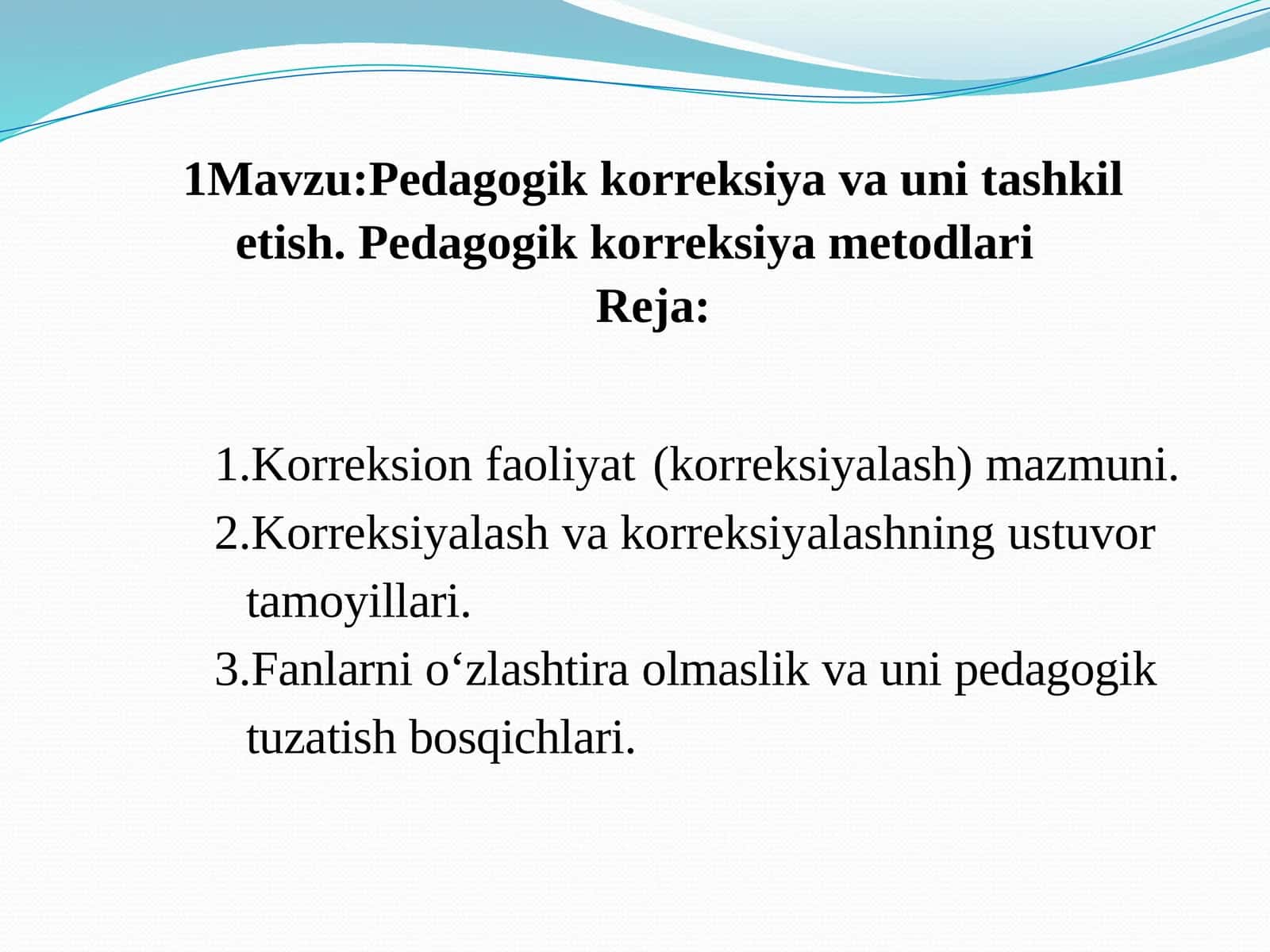 Pedagogik korreksiya va uni tashkil etish. Pedagogik korreksiya metodlari