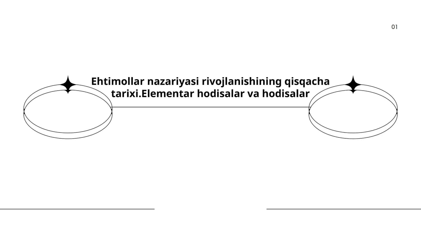 Ehtimollar nazariyasi rivojlanishining qisqacha tarixi.Elementar hodisalar va hodisalar