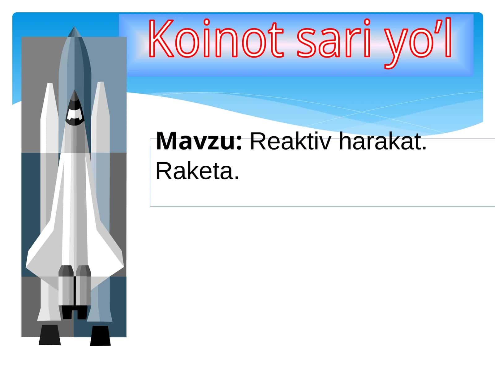 Reaktiv harakat. Raketa.
