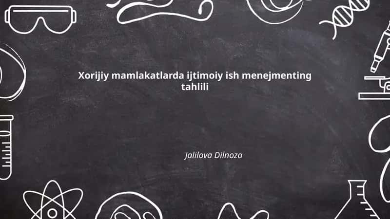 Xorijiy mamlakatlarda ijtimoiy ish menejmentining tarixiy rivojlanishi