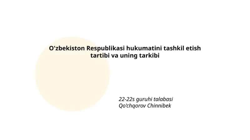 O'zbekiston Respublikasi hukumatini tashkil etish tartibi va uning tarkibi