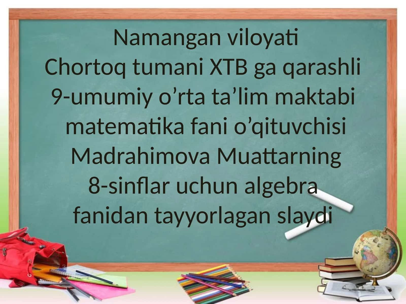 Math teacher Madrahimova Muattar