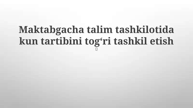 Kun tartibini togʻri tashkil etish