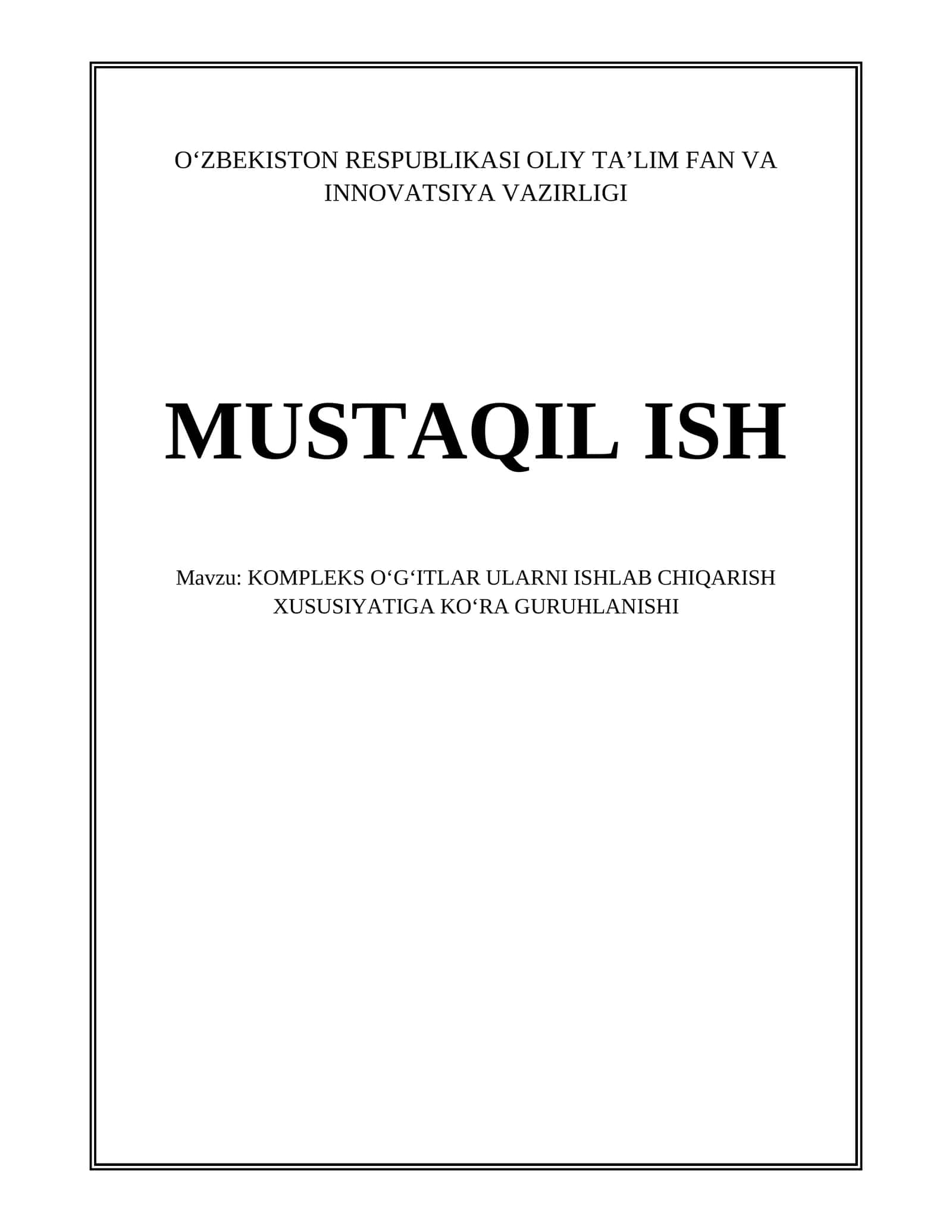 KOMPLEKS O‘G‘ITLAR ULARNI ISHLAB CHIQARISH XUSUSIYATIGA KO‘RA GURUHLANISHI