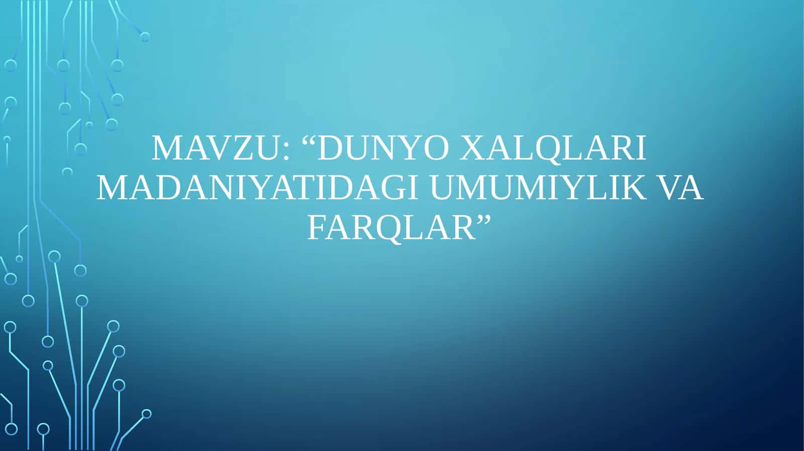 “Dunyo xalqlari madaniyatidagi umumiylik va farqlar” krossvord