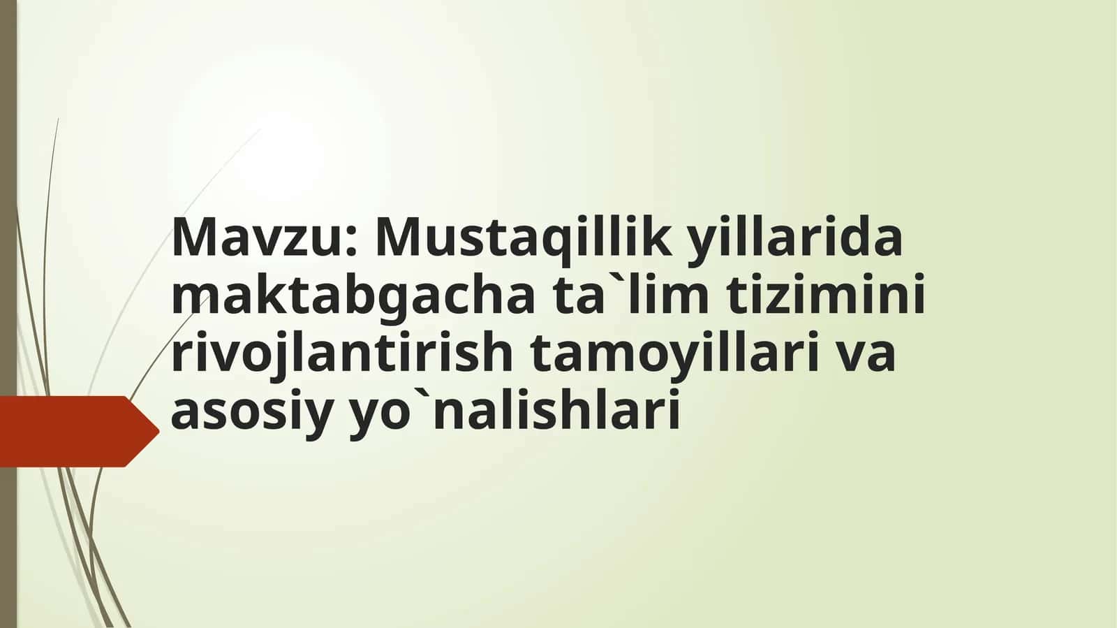 Mustaqillik yillarida maktabgacha ta`lim tizimini rivojlantirish tamoyillari va asosiy yo`nalishlari