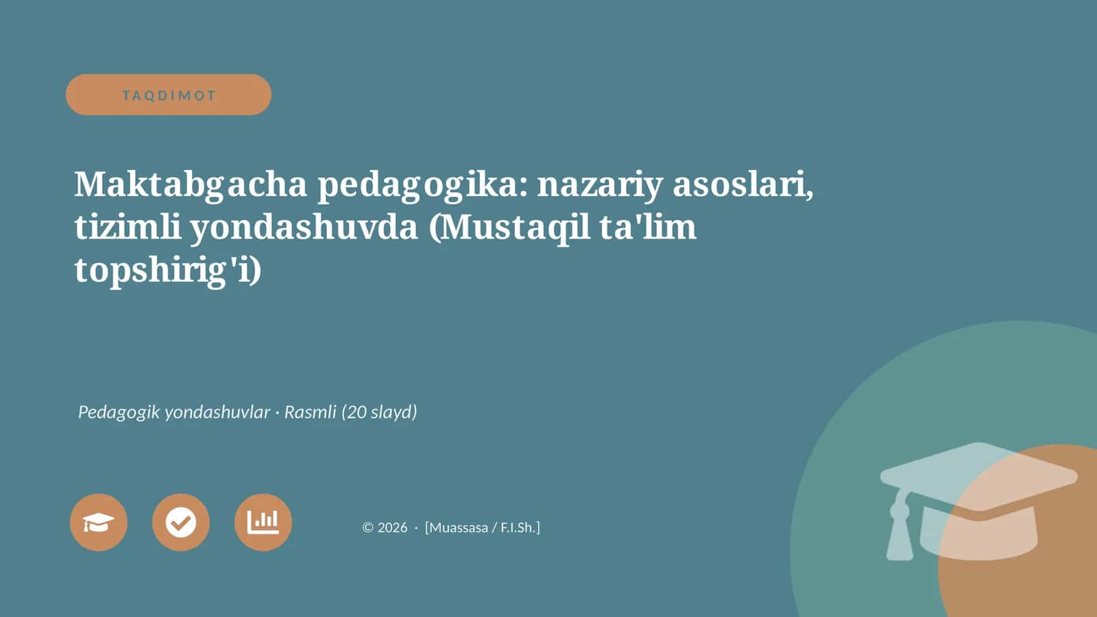 Maktabgacha pedagogika: nazariy asoslari, tizimli yondashuvda (Mustaqil ta'lim topshirig'i)