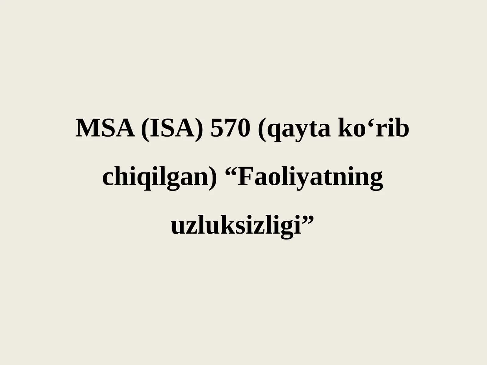MSA (ISA) 570 (qayta ko‘rib chiqilgan) “Faoliyatning uzluksizligi”