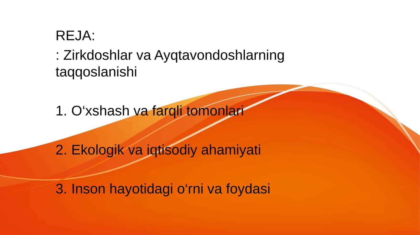 Zirkdoshlar va Ayqtavondoshlarning taqqoslanishi