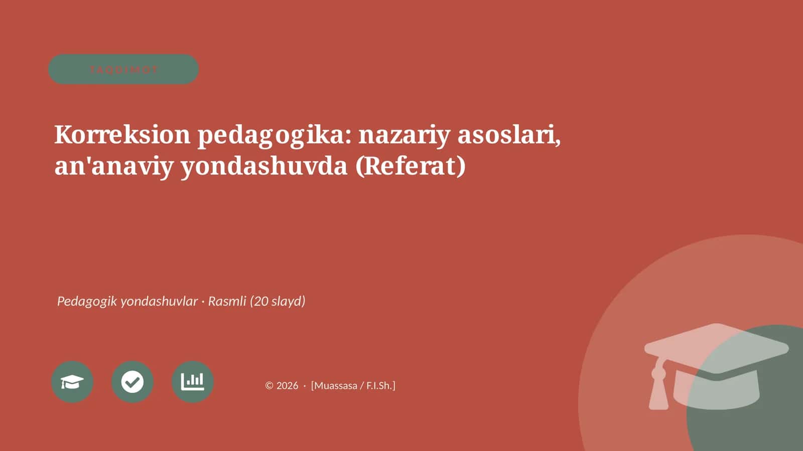 Korreksion pedagogika: nazariy asoslari, an'anaviy yondashuvda (Referat)