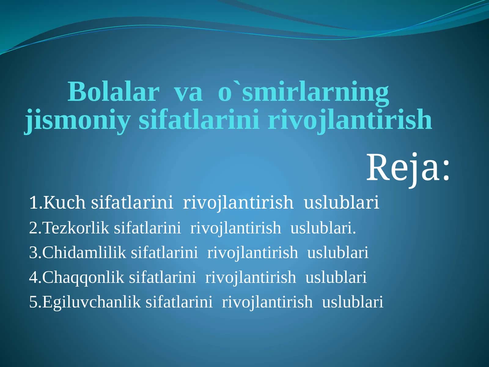 Bolalar vаo`smirlarning jismoniy sifatlarini rivojlantirish
