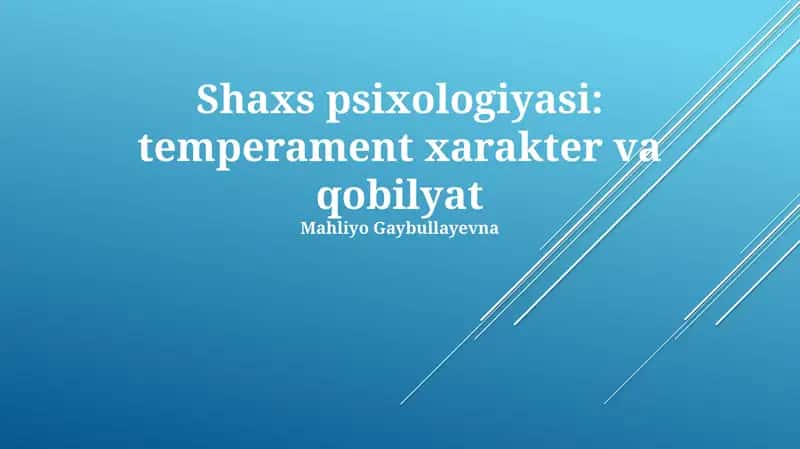 Shaxs psixologiyasi: temperament xarakter va qobilyat