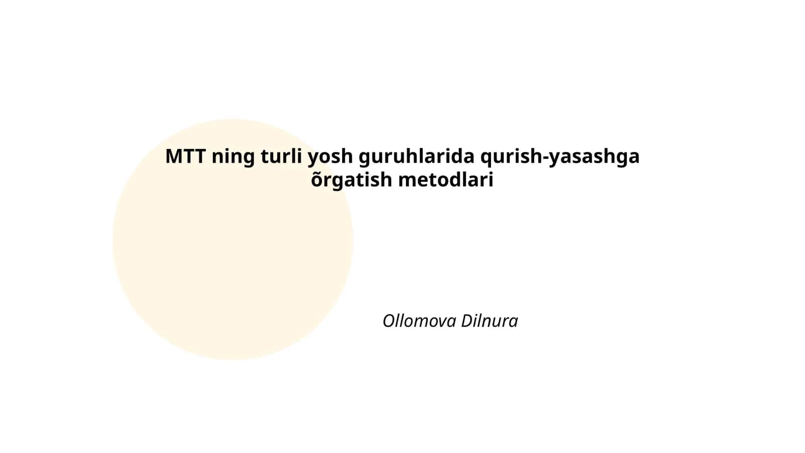 MTT ning turli yosh guruhlarida qurish-yasashga õrgatish metodlari
