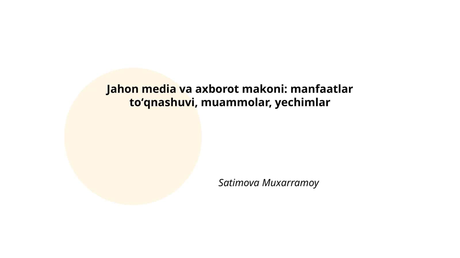 Jahon media va axborot makoni: manfaatlar toʻqnashuvi, muammolar, yechimlar