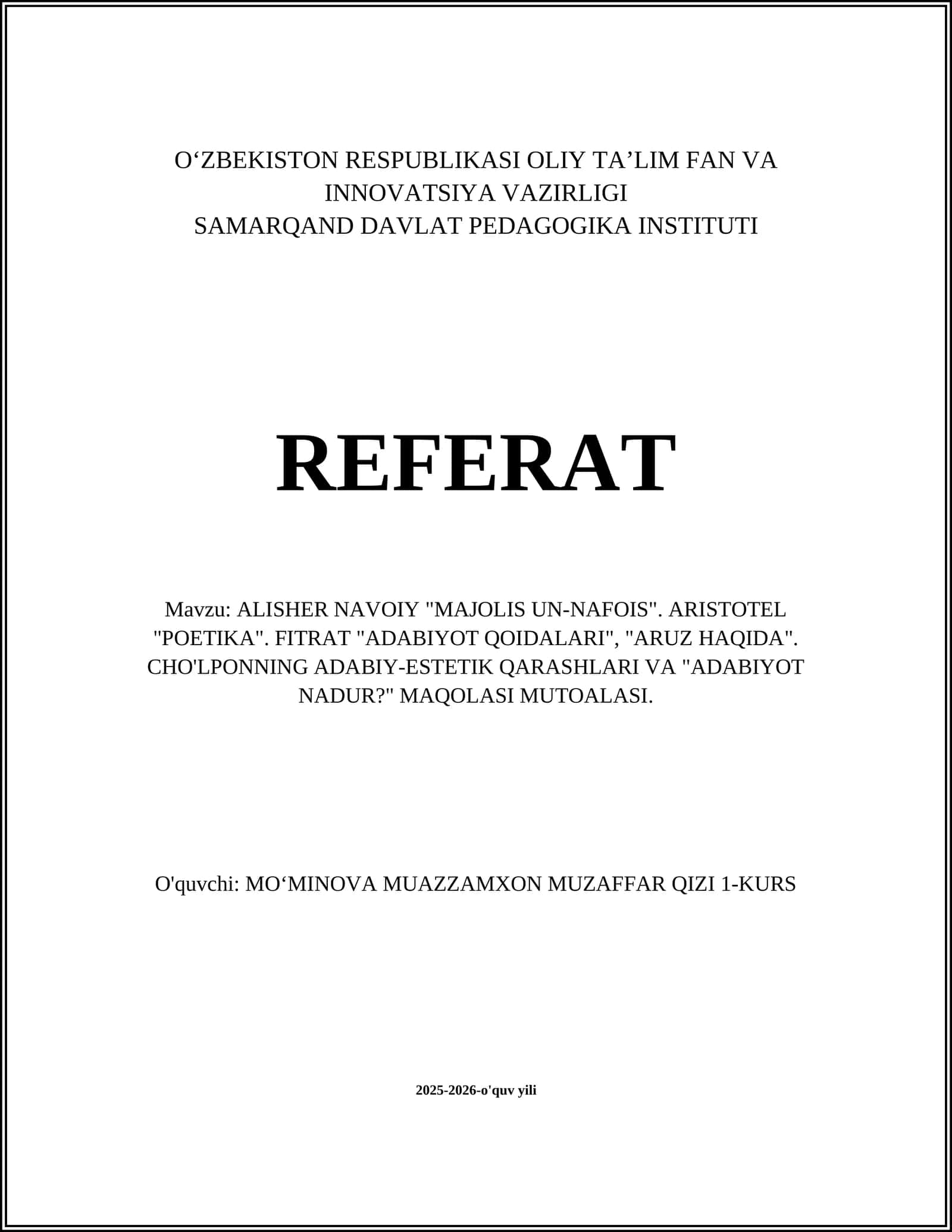 ALISHER NAVOIY "MAJOLIS UN-NAFOIS". ARISTOTEL "POETIKA". FITRAT "ADABIYOT QOIDALARI", "ARUZ HAQIDA". CHO'LPONNING ADABIY-ESTETIK QARASHLARI VA "ADABIYOT NADUR?" MAQOLASI MUTOALASI
