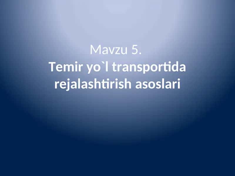 Temir yo`l trаnspоrtidа rеjаlаshtirishasoslari